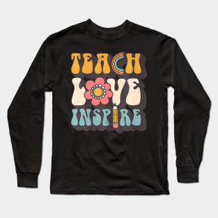 Teach Love Inspire Back To School Teacher Long Sleeve T-Shirt